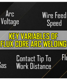 10 Main Flux Cored Arc Welding Advantages and Disadvantages