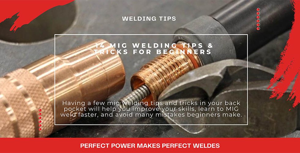 14 MIG Welding Tips & Tricks for Beginners