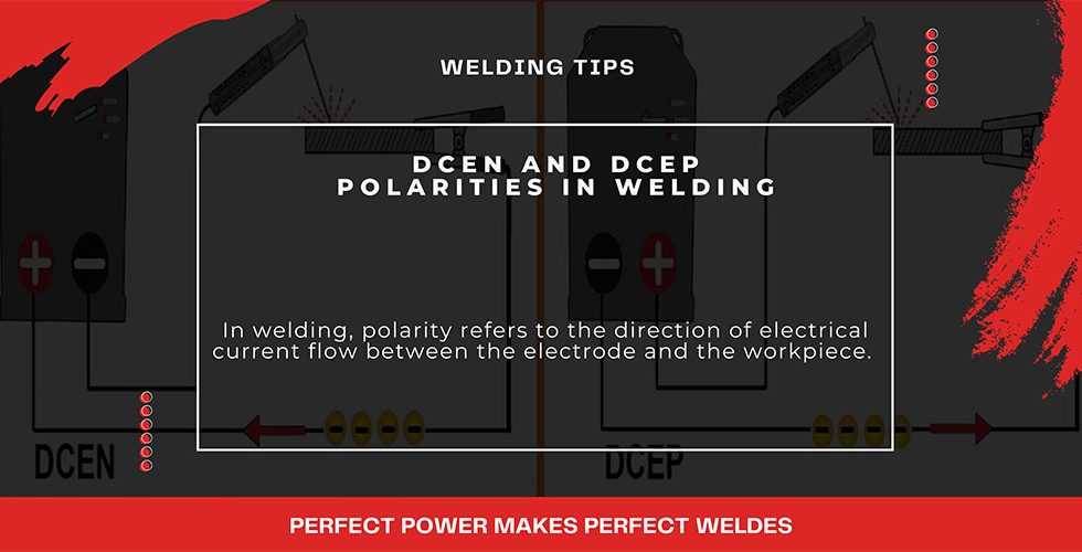 DCEN and DCEP Polarities In Welding