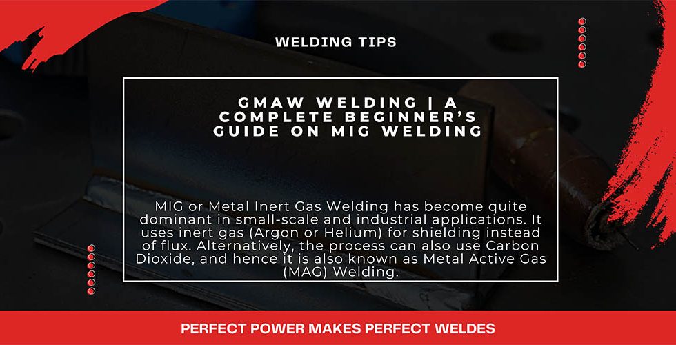 GMAW Welding | A Complete Beginner’s Guide on MIG Welding