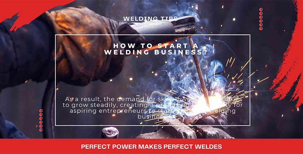How To Start a Welding Business?
