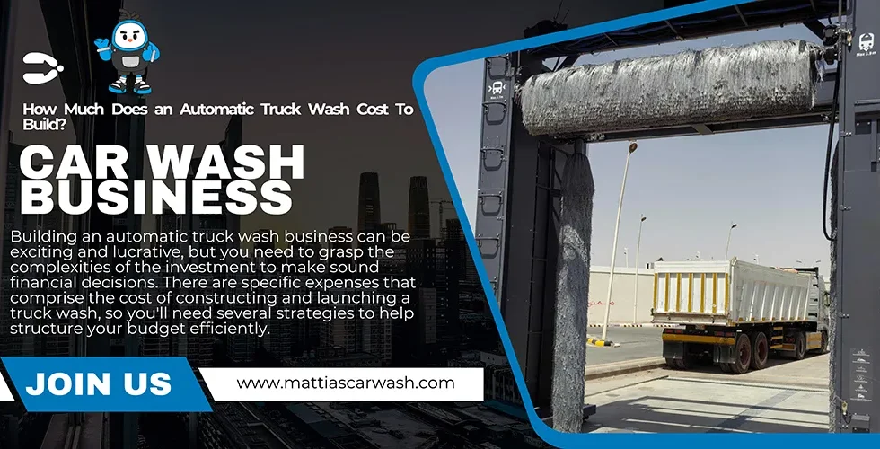 How Much Does an Automatic Truck Wash Cost To Build?
